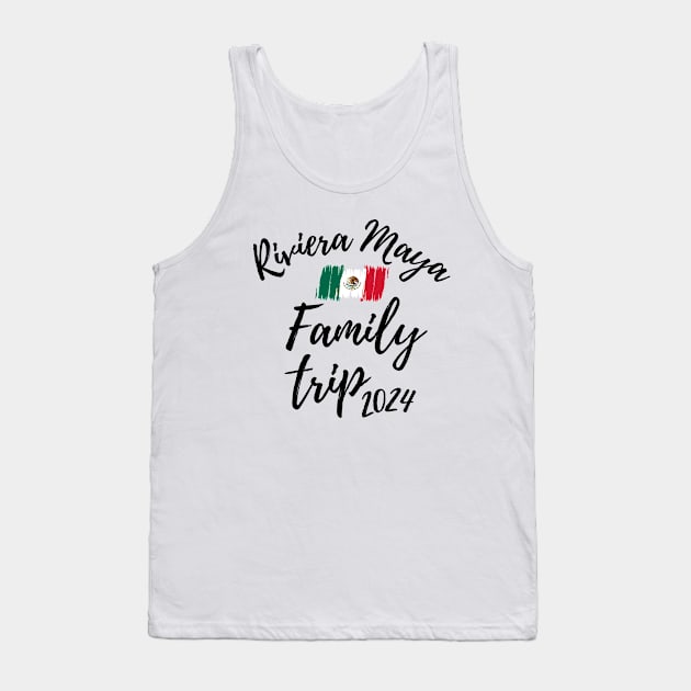 Riviera Maya Family Trip 2024 Mexico Vacation Fun Matching Group Design Tank Top by OriginalGiftsIdeas